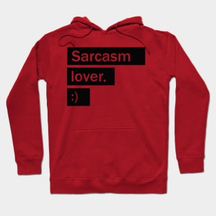 Sarcasm lover Hoodie